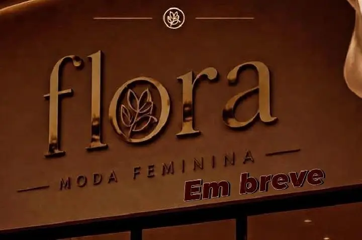 Em breve, Buritis vai receber a Flora, Moda Feminina a sua nova loja de roupas femininas!