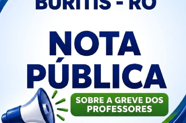 PREFEITURA DE BURITIS DIVULGA NOTA SOBRE GREVE DA EDUCAÇÃO